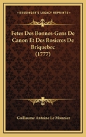 Ftes Des Bonnes-Gens de Canon Et Des Rosieres de Briquebec.. 117957382X Book Cover