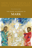 The Gospel According to Mark (New Collegeville Bible Commentary series) 0814628613 Book Cover