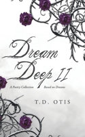 Dream Deep II: A Poetry Collection Based on Dreams B0GSH68PDF Book Cover