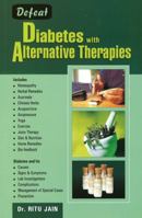 Defeat Diabetes With Alternative Therapies 8131903842 Book Cover