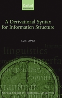 A Derivational Syntax for Information Structure 0199557403 Book Cover