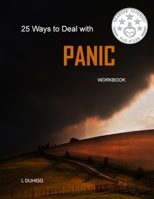 25 Ways to Deal with Panic: Workbook 1484800109 Book Cover