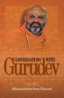 Conversations with Gurudev: Volume 1 0988602571 Book Cover