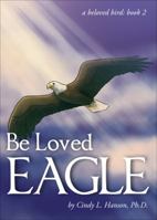 Be Loved Eagle 1622958454 Book Cover