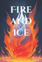 Fire and ice B0CPCN7F4T Book Cover