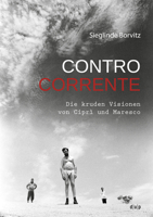 Controcorrente: Die Kruden Visionen Von Cipr� Und Maresco 3940671967 Book Cover