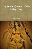 Laylonee, Queen of the Milky Way 0359930050 Book Cover