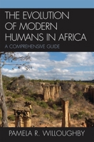 The Evolution of Modern Humans in Africa: A Comprehensive Guide (African Archaeology Series) 0759101191 Book Cover