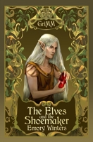 The Elves and the Shoemaker: An MMM Romance Fairytale Retelling 1739094689 Book Cover