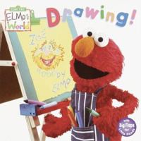 Elmo's World: Drawing! (Sesame Street® Elmos World(TM)) 0375811842 Book Cover