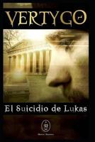Vertygo. El Suicidio de Lukas 1794013490 Book Cover