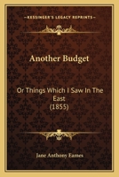 Another budget Or, Things which I saw in the East 1166487008 Book Cover