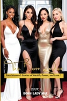 The Boss Ladies: Four Women's Stories of Wealth, Power, and Love! B0CN5H1MM6 Book Cover