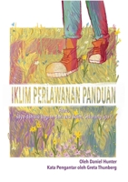 Iklim Perlawanan Panduan: Atau, saya dahulu bagian dari aksi iklim. Sekarang apa? 1716576113 Book Cover