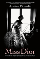 Miss Dior: A Story of Courage and Couture 1250858844 Book Cover