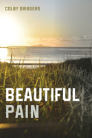 Beautiful Pain 1725278189 Book Cover