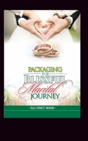 Packaging For Blissful Marital Journey B08Y4LD1PR Book Cover