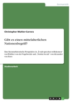 Gibt es einen mittelalterlichen Nationenbegriff?: Eine literaturhistorische Perspektive in "Ír sult sprechen willekomen" von Walther von der ... von Alexander von Roes (German Edition) 3346208311 Book Cover