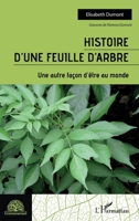 Histoire d'une feuille d'arbre: Une autre façon d'être au monde (Environnement) 2343240272 Book Cover