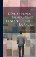 Le Développement Mental Chez L'enfant Et Dans La Race... 1020439807 Book Cover
