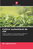 Cultivo sustentável de chá (Portuguese Edition) 6208347793 Book Cover