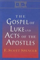 The Gospel of Luke and Acts of the Apostles: Interpreting Biblical Texts Series 0687008506 Book Cover