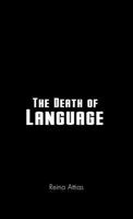 The Death of Language 1466953039 Book Cover