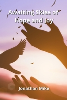 Awaiting skies of hope and joy 9895447337 Book Cover