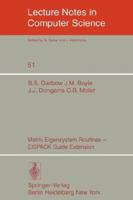 Matrix Eigensystem Routines: Eispack Guide Extension 3540082549 Book Cover