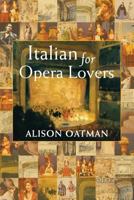 Italian for Opera Lovers 1977516769 Book Cover