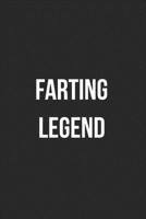 Farting Legend: Funny Blank Lined Journal Fart Jokes Novelty Farting Gag Gift For Adults 1706556179 Book Cover