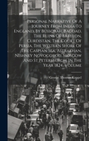 Personal Narrative of a Journey from India to England, by Bussorah, Bagdad, the Ruins of Babylon, Curdistan, the Court of Persia, the Western Shore of ... Moscow, and St. Petersburgh: In the Year 1824 127414891X Book Cover