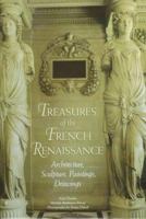 Treasures of the French Renaissance 0810938839 Book Cover