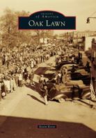 Oak Lawn (Images of America: Illinois) 0738593605 Book Cover
