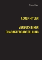 Adolf Hitler, Versuch einer Charakterdarstellung 3755727498 Book Cover