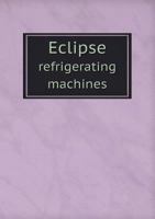 Eclipse Refrigerating Machines 5518621027 Book Cover