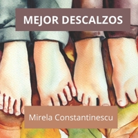 Mejor descalzos (Valores de vida) B0CCCMRX7H Book Cover