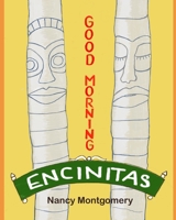 Good Morning Encinitas 1737405202 Book Cover