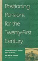 Positioning Pensions for the Twenty-First Century 0812233913 Book Cover