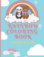 Rainbow Coloring Book: Funny Book for Children: For Kids Ages 4-8, 8-12 (US Edition) 8.5 in x 11 in 30 Cool Pages B08FPB33B4 Book Cover