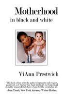 Motherhood in Black and White 0692622934 Book Cover