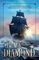 Black Diamond: Auf der Suche nach dem verschollenen Diamanten (German Edition) B0FP2XZ766 Book Cover
