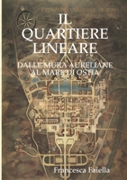 IL QUARTIERE LINEARE DALLE MURA AURELIANE AL MARE DI OSTIA 0244962952 Book Cover