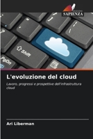 L'evoluzione del cloud (Italian Edition) 6208510201 Book Cover