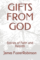 GIFTS FROM GOD: Stories of Faith and Rebirth B083XVH7KT Book Cover