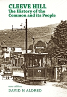 Cleeve Hill: the History of the Common and its People 1914407563 Book Cover