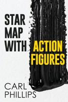 Star Map with Action Figures 1943977658 Book Cover