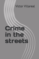 Crime in the streets B09RMBX1NC Book Cover