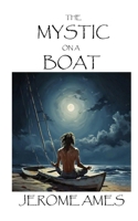 The Mystic on a Boat 1075133157 Book Cover