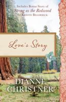 Love's Story / Strong as the Redwood 163409901X Book Cover